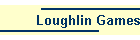 Loughlin Games
