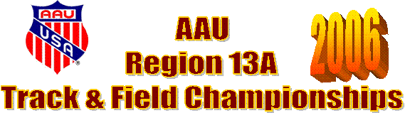 AAU
Region 13A
Track & Field Championships,2006