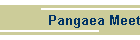 Pangaea Meet