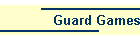 Guard Games