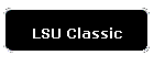 LSU Classic