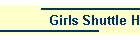 Girls Shuttle H