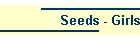 Seeds - Girls