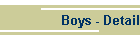 Boys - Detail