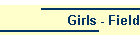 Girls - Field