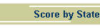 Score by State
