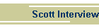 Scott Interview
